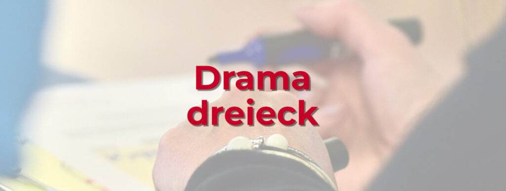 Wie du aus dem Dramadreieck aussteigen kannst