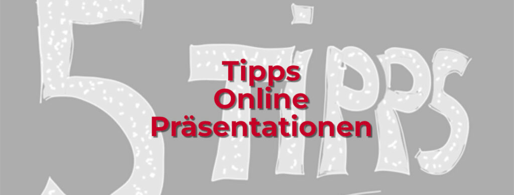5 Tipps für Online Präsentationen