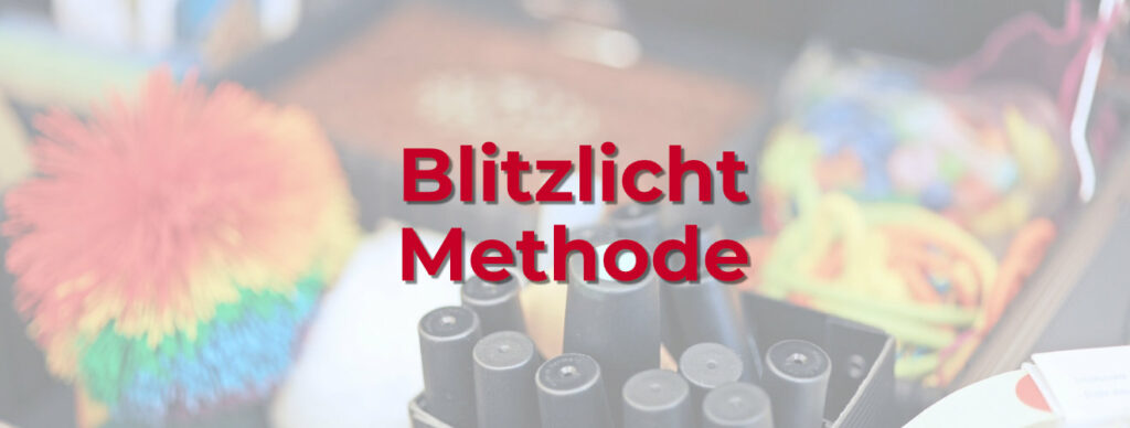 Die Blitzlicht Methode im Überblick
