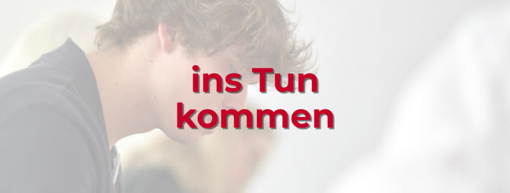 Bewährte Strategien nutzen, um Klienten ins Tun kommen zu lassen